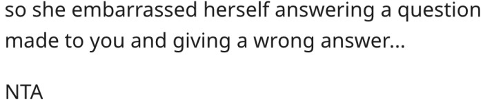 His sister-in-law embarrassed herself.