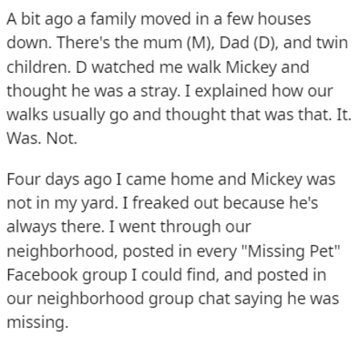 Recently, a family moved into OP's neighborhood, and soon after, OP's dog went missing