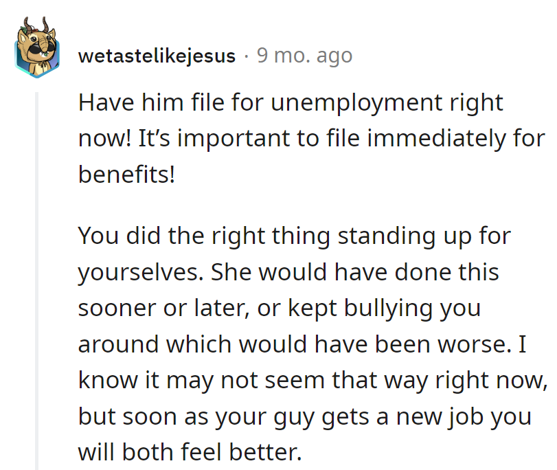 Unemployment's in the works—bye-bye, bully tactics! Once he's back on the job hunt, it's laughter all the way to the bank!