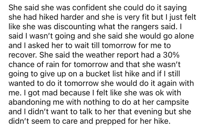 When the OP decided not to go because he hadn't recovered from the previous day's hike, his girlfriend opted to go alone.