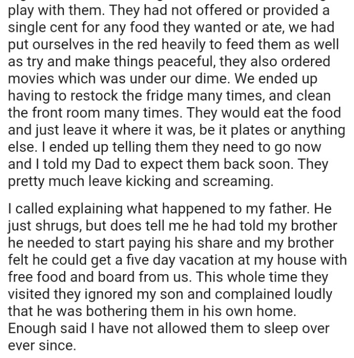 OP's brother thought he could get a five-day vacation at his house with free food and board from them