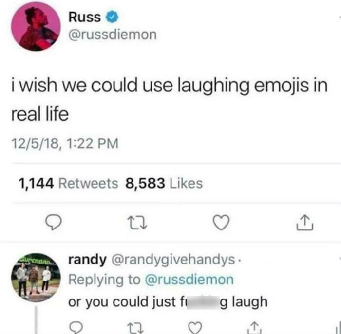 35. What if it's funny but not funny enough to laugh? Would an IRL emoji be acceptable then? No?