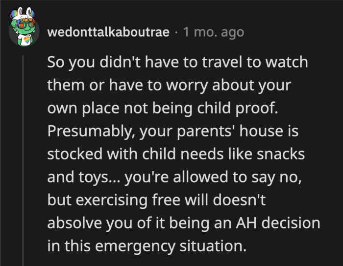 OP is free to do whatever she wants. In this case, her choice made her an a**hole.