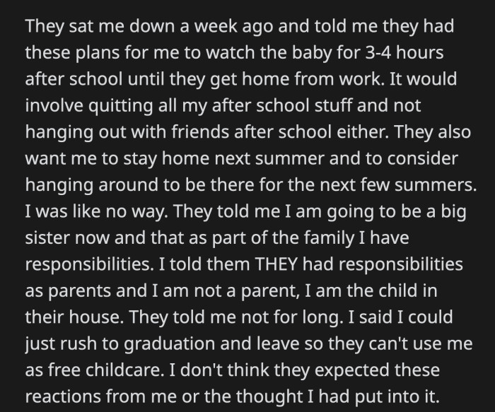 She told them the baby is their responsibility. She is a child in their home, not a parent. She threatened to graduate early if they refused to let this go.