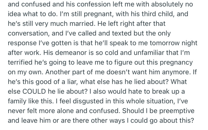 OP has been confused ever since, especially since she fears he might leave her to figure out the pregnancy alone