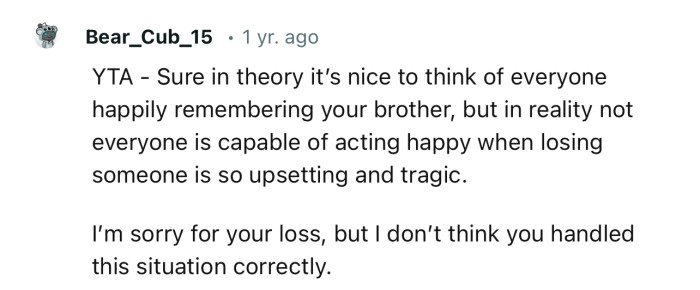 “I’m Sorry for Your Loss, but I Don’t Think You Handled This Situation Correctly.”