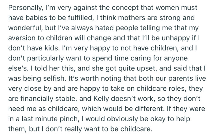 Kelly got upset after OP made it clear that she doesn’t plan on having kids, and neither does she want to cater to any