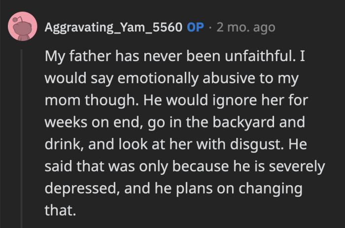 OP said that while her dad never cheated on her mom, he hasn't been the best husband during their 24-year marriage.