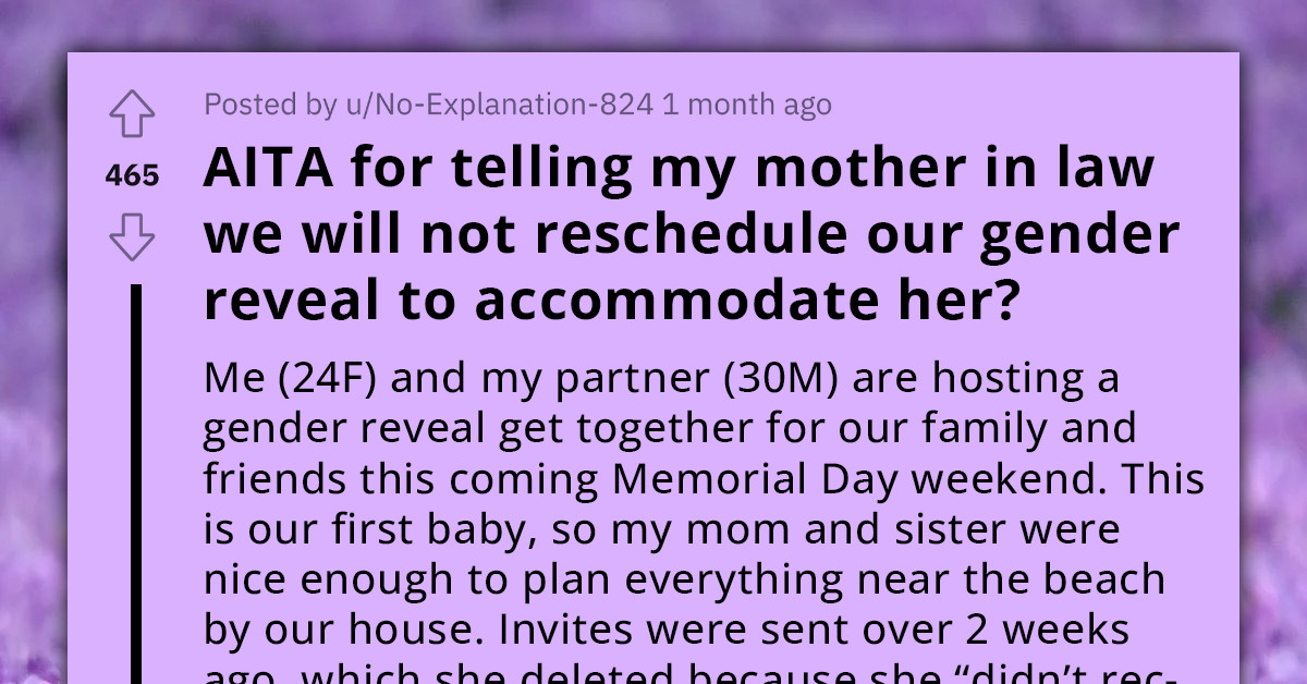 Lady Tells MIL That They Won't Reschedule Their Gender Reveal Just To Accommodate Her, Redditors React