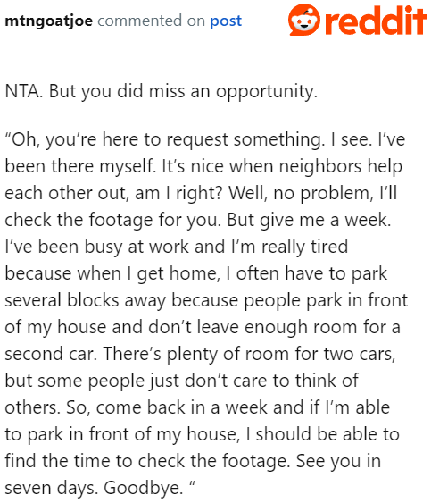 The OP should've helped the neighbor anyway, but they also need to tell the neighbor that it will be done at the OP's convenience.