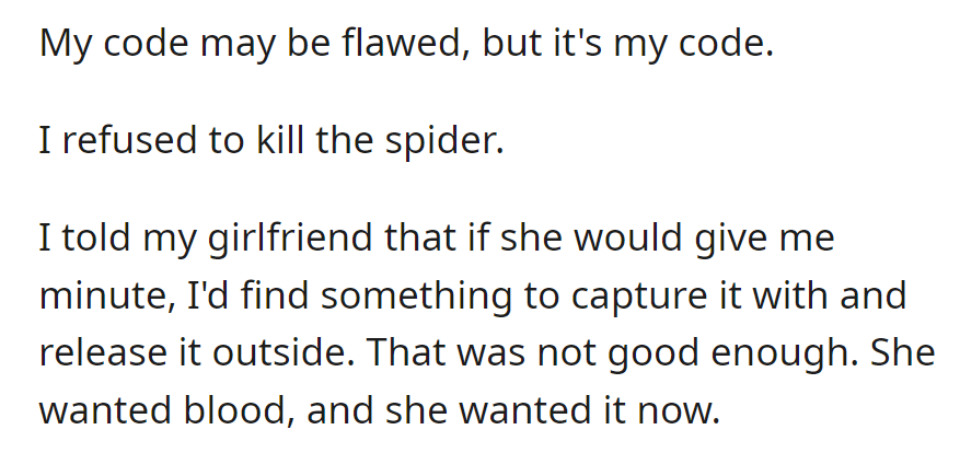 Refusing to kill a spider, they offered to capture and release it, but their girlfriend demanded immediate action.