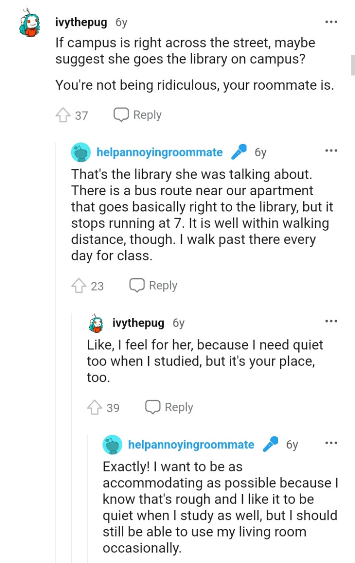 The roommate is being ridiculous