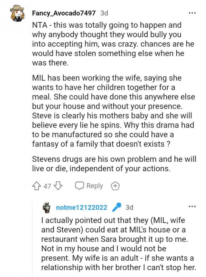 She could have done this anywhere else but your house