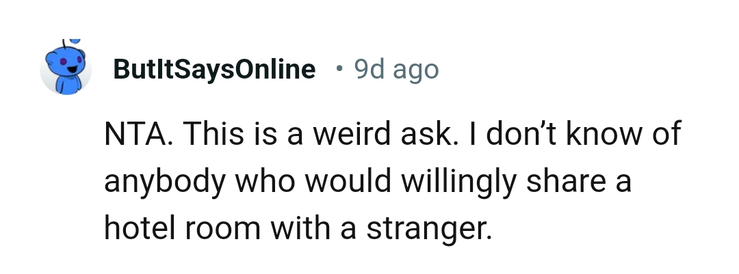 No one would share a room with strangers