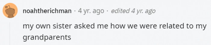 18. We guess they don't know how the family tree works