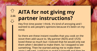 Boyfriend Refuses To Cook Instant Noodles After Girlfriend Won’t Read Instructions To Him