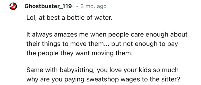 If you want to move your stuff, pay for moving services!