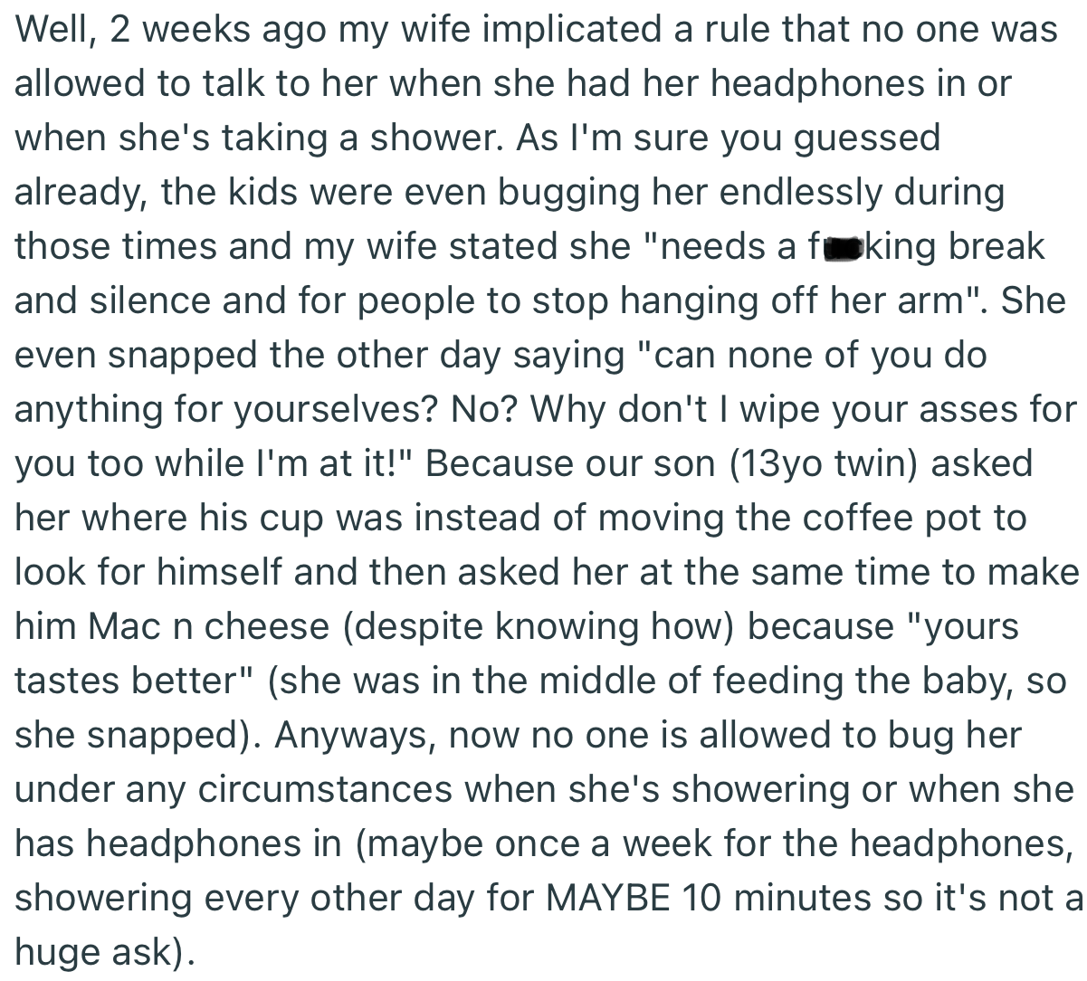 OP recently snapped at the kids and even came up with a rule that no one should talk to her when she’s taking a shower or using her headphones