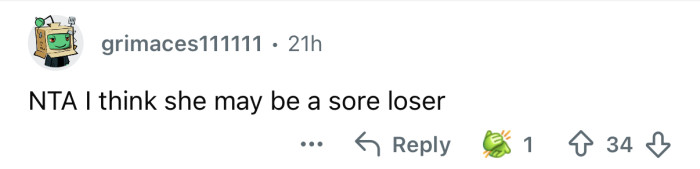 She sounds like a sore loser.