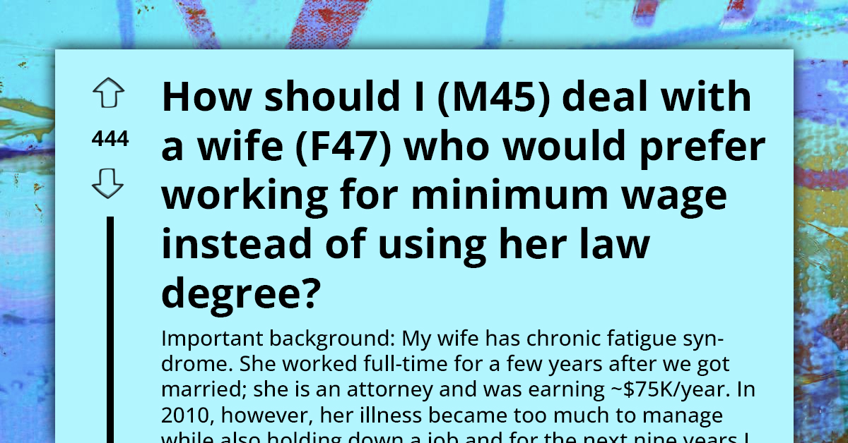 Man Struggles as Wife Chooses Minimum Wage Over Her Law Degree Despite Family's Financial Stress, Seeks Advice Online