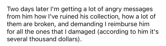 Now the OP is receiving angry messages from Joe saying that she needs to reimburse him because some of his things are damaged.