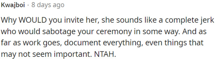 OP's co-worker seems like a troublemaker who might disrupt the ceremony