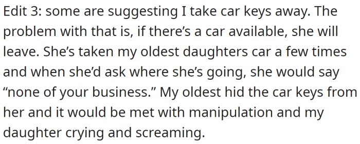Someone suggested to OP to take her car keys away, but they have already tried that: