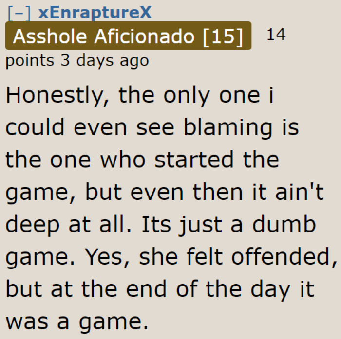 Blame the person who started the game!