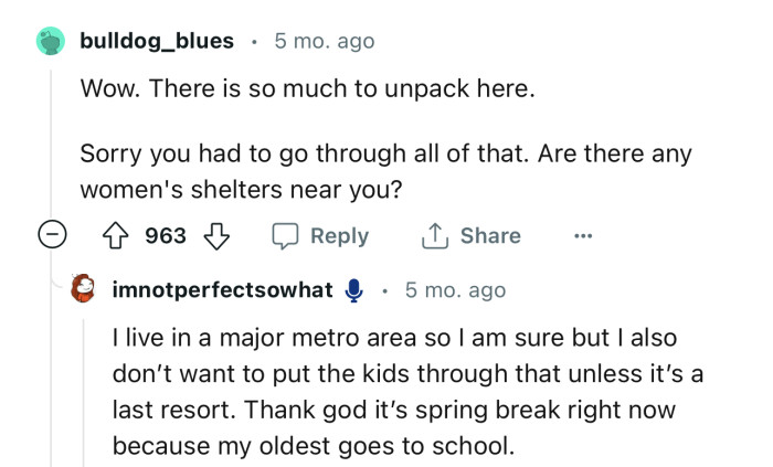 OP needs to find a women’s shelter ASAP!