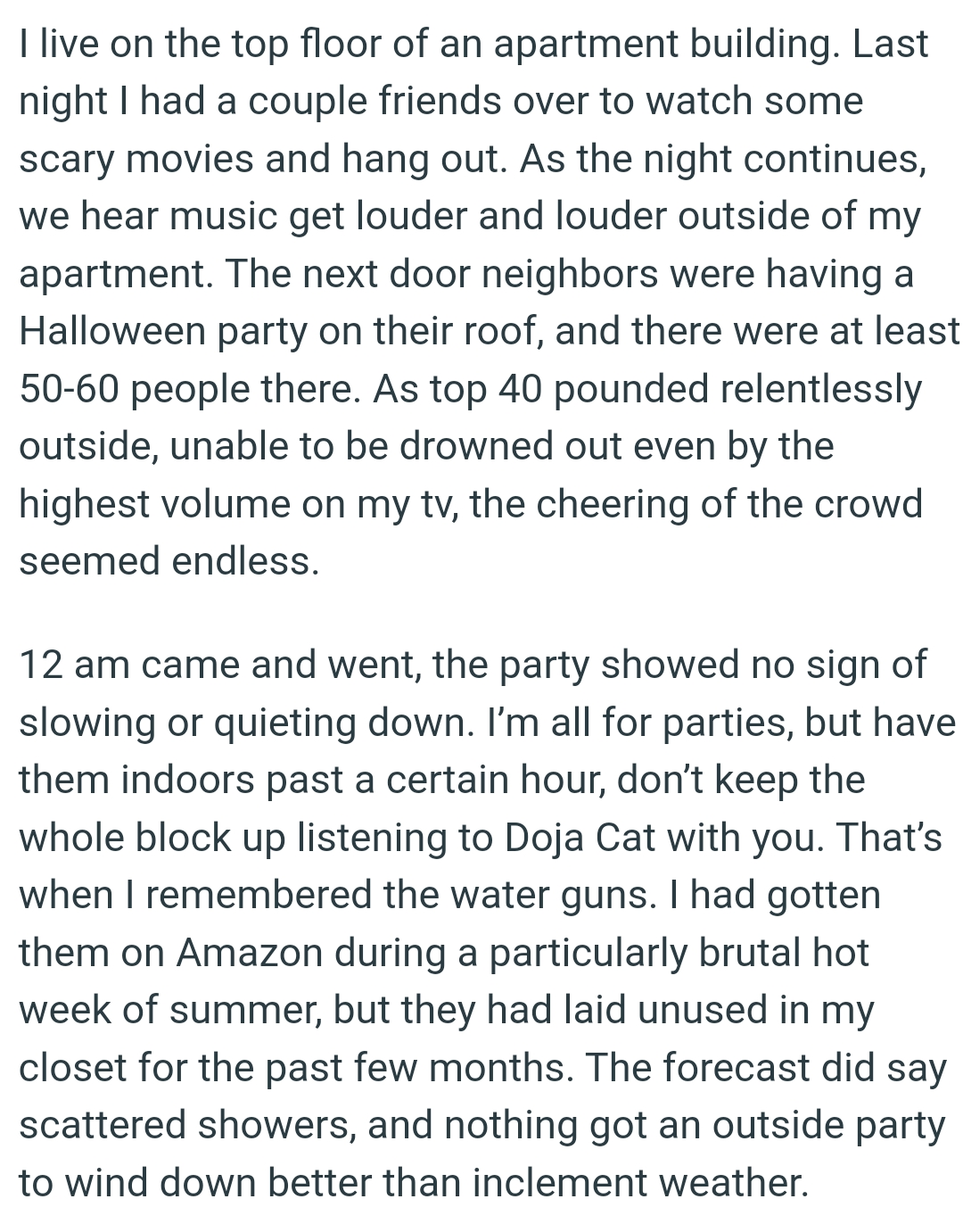 As the Night Continues, the OP Could Hear the Music Getting Louder and Louder Outside the Apartment