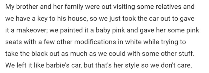 While his eldest brother and his family were out, they used a spare key to get into his home and took the car out for a makeover