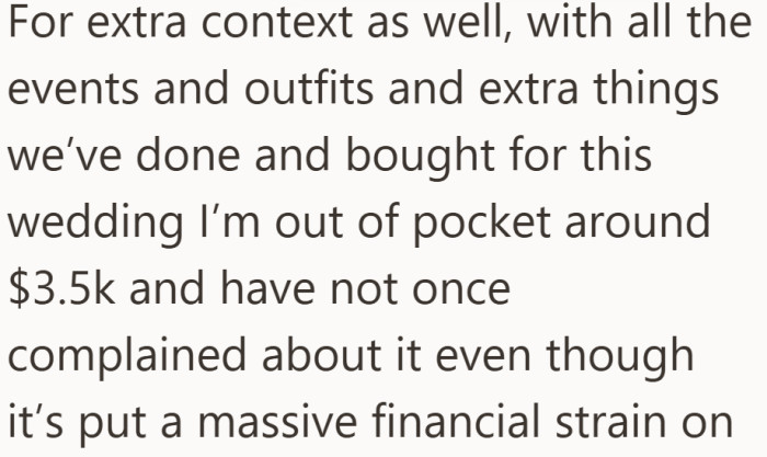 She had already spent thousands just being part of the wedding and never made it an issue.