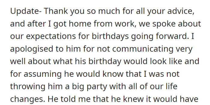 After work, they discussed their birthday expectations and she apologized for assuming he knew about the change in plans amidst their busy life.