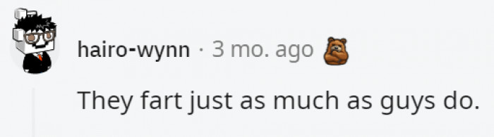 37. Why would anyone every think that farts were exclusive to guys?