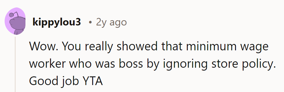 Asserting dominance over a worker doesn't make one a hero—just a rule breaker.