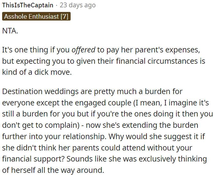 OP's fiancée's expectation for OP to cover her parents' expenses for the destination wedding seems unfair and self-centered.