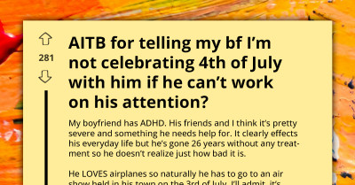 Girlfriend Refuses To Celebrate 4th Of July With ADHD Boyfriend Unless He Works On His Attention Issues
