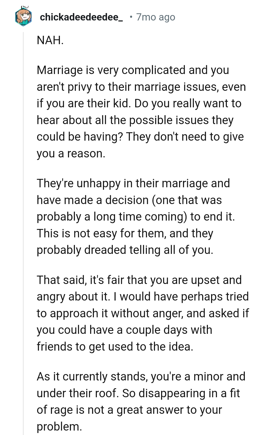 They are the ones who are unhappy in their marriage
