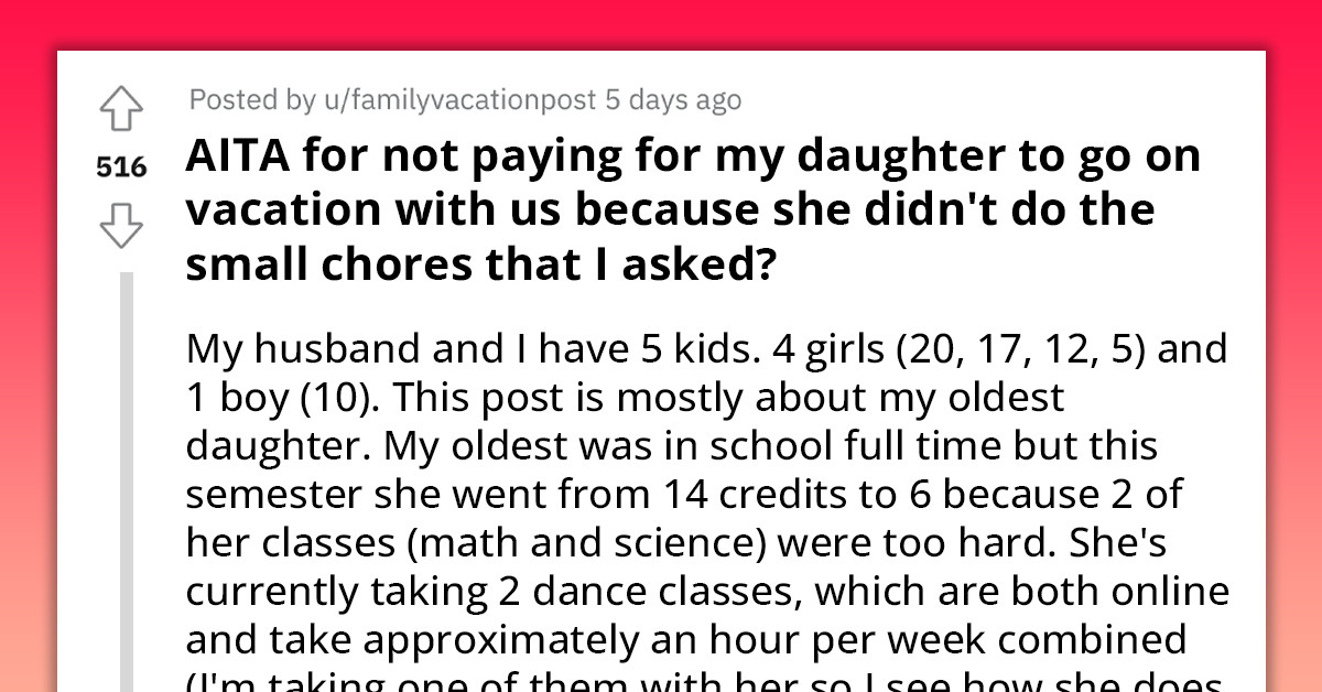 Woman Decides Not To Pay For Her Daughter To Go On Vacation With Them Because Of Her Constant Disobedience