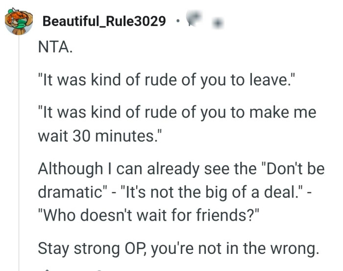 Who doesn't wait for friends?