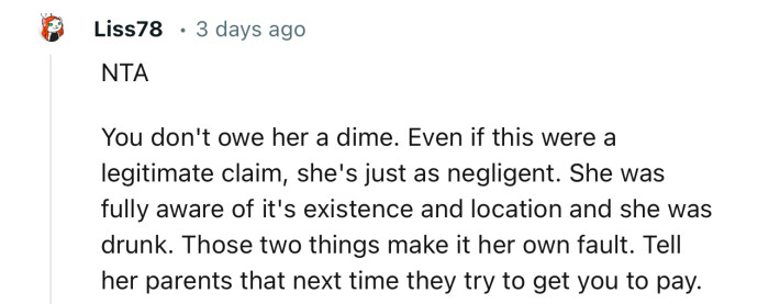 “NTA. You don't owe her a dime. Even if this were a legitimate claim, she's just as negligent.”