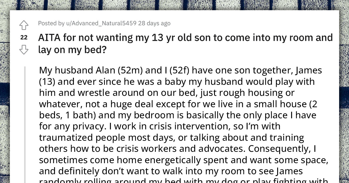 A Bedroom Is A Private Place - Mother Asks Reddit If She's An A**hole For Not Wanting Her Husband And 13-Year-Old Son Wrestling And Jumping On Her Bed