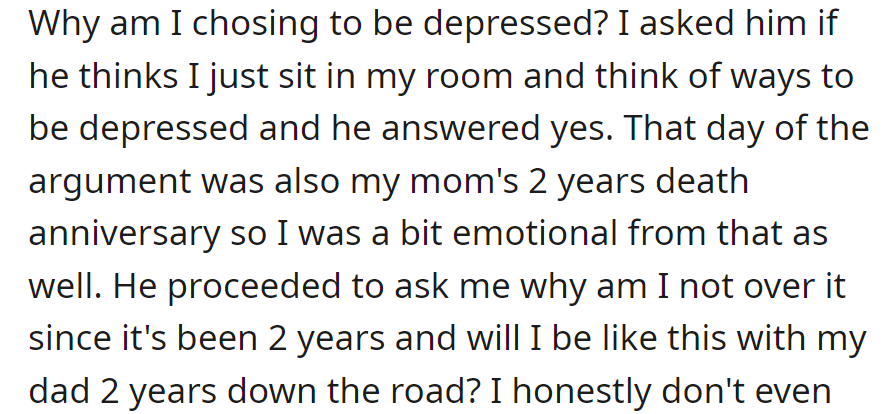 OP asked if he thought her depression was a choice, and on their mom's two-year death anniversary, he questioned her ongoing grief.