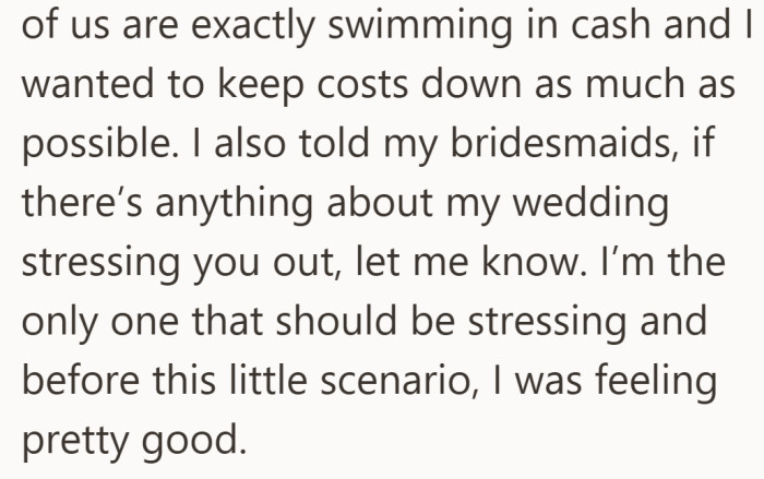 She is doing her best to be considerate, making it clear she does not want to stress anyone out.
