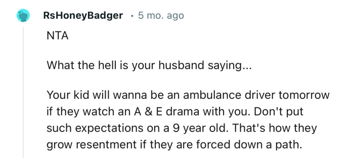 “What the Hell Is Your Husband Saying... Your Kid Will Want to Be an Ambulance Driver Tomorrow If They Watch an A & E Drama with You.”