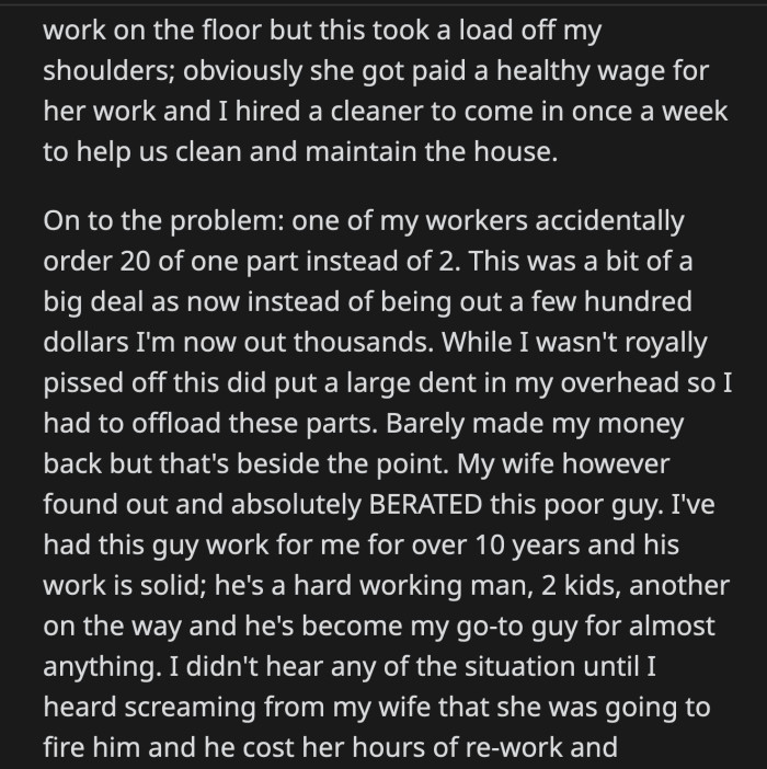 This was the first time this employee had made this mistake. He was actually OP's number-one guy for most issues they encountered. OP heard his wife screaming at the employee that she was going to fire him for creating a budgeting headache for her.