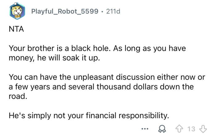 He’s not your financial responsibility.