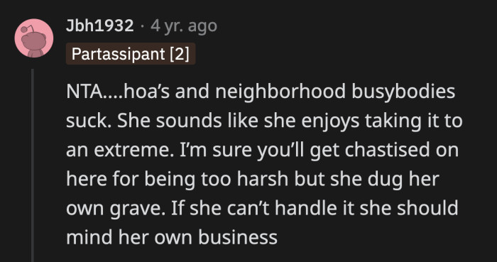 Some people did side-eye OP for using harsh language against Jessica and their HOA
