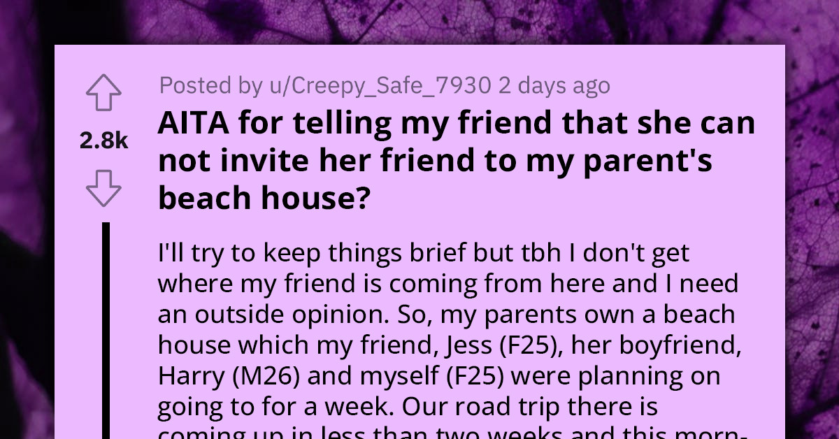 Redditor Doesn't Want Her Friend To Bring Another Person To Their Beach Vacation