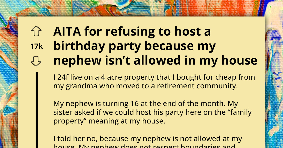 Landowner Refuses To Let Her Sister Throw A Party On The "Family Property" For Her Nephew, Gets Accused Of Putting Her Pet Above Her Human Family